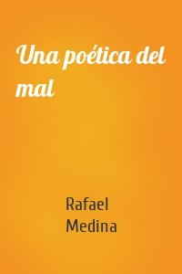 Una poética del mal