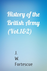 History of the British Army (Vol.1&2)