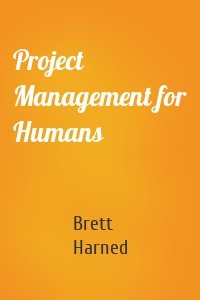 Project Management for Humans