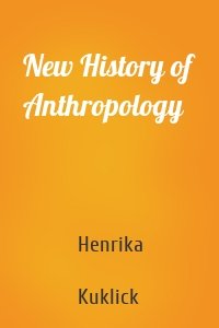 New History of Anthropology