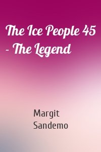 The Ice People 45 - The Legend