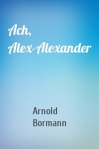 Ach, Alex-Alexander