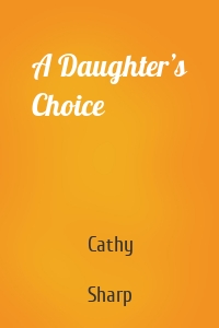 A Daughter’s Choice