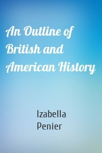 An Outline of British and American History