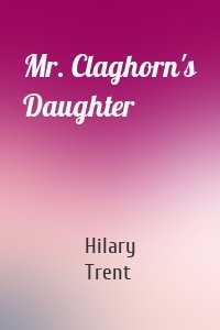 Mr. Claghorn's Daughter