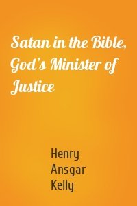 Satan in the Bible, God’s Minister of Justice