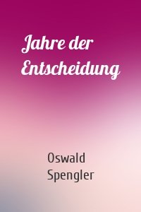 Jahre der Entscheidung