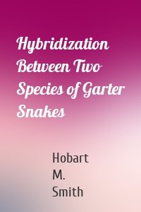 Hybridization Between Two Species of Garter Snakes