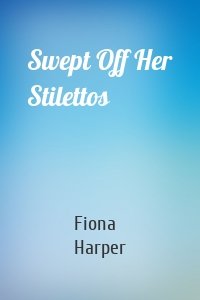 Swept Off Her Stilettos
