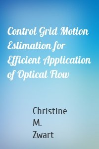 Control Grid Motion Estimation for Efficient Application of Optical Flow