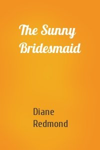 The Sunny Bridesmaid