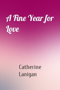 A Fine Year for Love