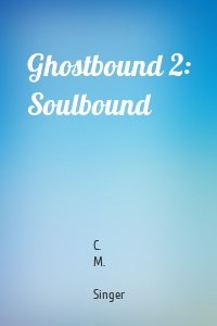 Ghostbound 2: Soulbound
