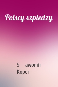 Polscy szpiedzy