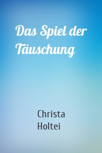 Das Spiel der Täuschung