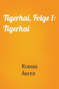 Tigerhai, Folge 1: Tigerhai