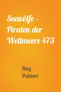 Seewölfe - Piraten der Weltmeere 473