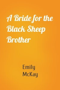 A Bride for the Black Sheep Brother