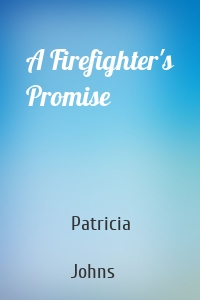 A Firefighter's Promise