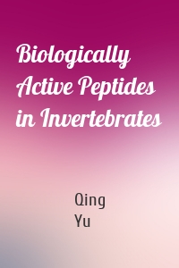 Biologically Active Peptides in Invertebrates