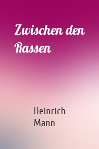 Zwischen den Rassen