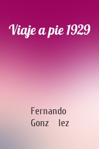 Viaje a pie 1929