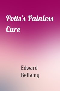 Potts's Painless Cure