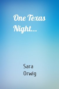 One Texas Night...
