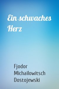 Ein schwaches Herz