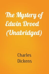 The Mystery of Edwin Drood (Unabridged)