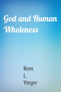 God and Human Wholeness