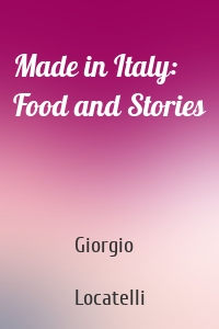 Made in Italy: Food and Stories