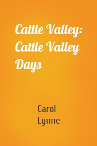 Cattle Valley: Cattle Valley Days