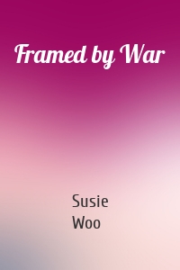 Framed by War