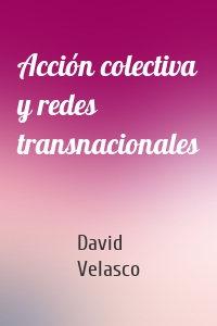 Acción colectiva y redes transnacionales