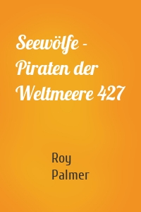 Seewölfe - Piraten der Weltmeere 427