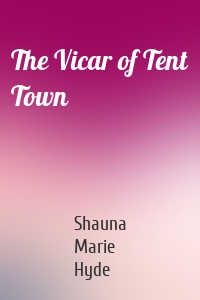 The Vicar of Tent Town