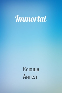 Immortal