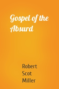 Gospel of the Absurd