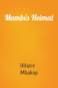 Mambés Heimat