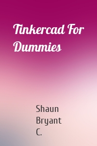 Tinkercad For Dummies