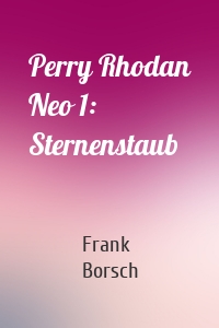 Perry Rhodan Neo 1: Sternenstaub