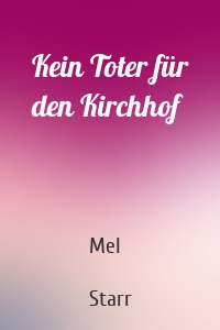 Kein Toter für den Kirchhof