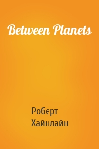 Between Planets