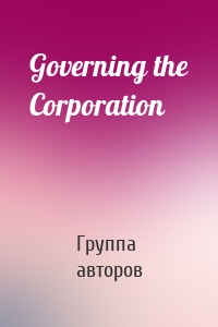 Governing the Corporation