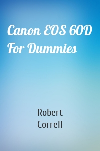 Canon EOS 60D For Dummies