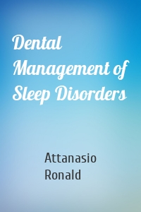 Dental Management of Sleep Disorders