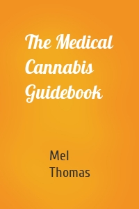 The Medical Cannabis Guidebook