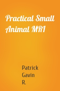 Practical Small Animal MRI