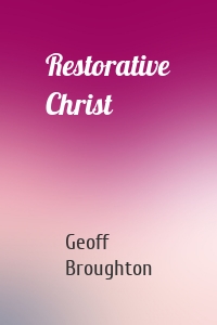 Restorative Christ